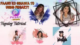 HOW I EDIT MY PICTURES USING PICSART | PICSART TAGALOG TUTORIAL &bull; ROSALYN✨