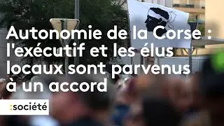 Autonomie de la Corse : l’exécutif et les élus locaux sont parvenus à un accord