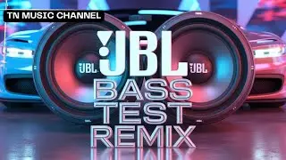 JBL BASS TEST REMIX 2026 🔊 Extreme Low Frequency Test #JBLBass | TN MUSIC CHANNEL