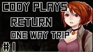 Cody Plays ReTurn - One Way Trip | ReTurn - One Way Trip Gameplay #1 - Grammar PLZ
