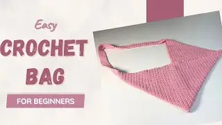 Simple & Easy Crochet Bag Tutorial| In Depth Tutorial