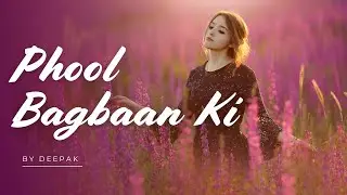Phool Bagbaan Ki - A beautiful sad song #bollywood