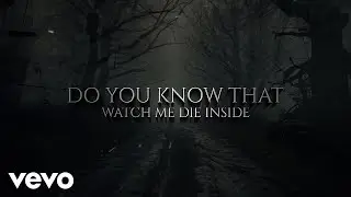 Watch Me Die Inside - Do You Know That (Lyric Video)