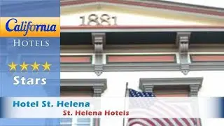 Hotel St. Helena, St. Helena Hotels - California