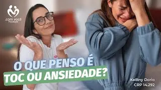 Qual a rela&ccedil;&atilde;o entre TOC e Ansiedade? - com voc&ecirc; Psicologia