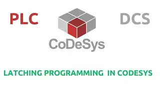 CoDeSys-Latching Programming,   5-Minute CoDeSys Latching Programming Hack for Busy Engineers