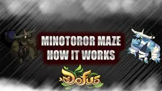 [DOFUS 2.70 GUIDE] MINOTOROR MAZE! HOW IT WORKS?