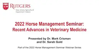 2022 Horse Management Seminar -  Recent Advances in Veterinary Medicine