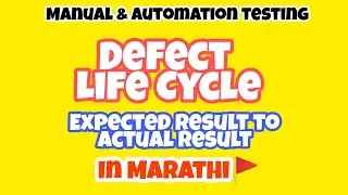 Defect Life Cycle In Manual Testing ☑️मराठी ☑️  Defect Journey From Start To End, Simple language