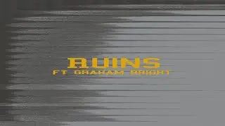 MUCH MORE - Ruins [feat. Graham Bright] (Official Lyric Video)