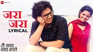 Jara Jara - Lyrical | Ti Saddhya Kay Karte | Abhinay Berde, Arya Ambekar & Isha Phadke