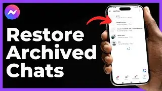 How to Restore Archived Chats on Messenger