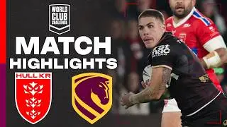 2026 World Club Challenge | Hull KR v Broncos&nbsp;| Match Highlights