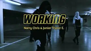 Narry Chris & Junior Tripler E - WORKING (Video Lyrics)