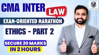 PART 2 | CMA INTER ETHICS LECTURE | CMA INTER ETHICS | ARJUN CHHABRA