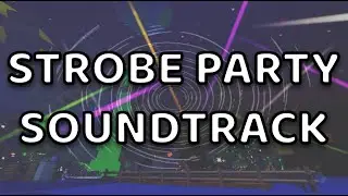 Grow a Garden: Strobe Party Soundtrack