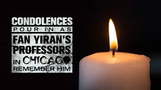 Condolences pour in as Fan Yiran's professors in Chicago remember him