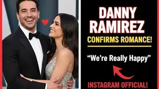 Danny Ramirez Confirms Romance After Months of Speculation &ldquo;We&rsquo;re Really Happy&rdquo;