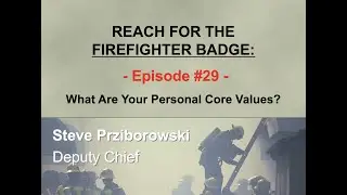 Reach for the Firefighter Badge - Episode 29