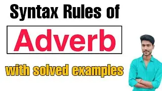 Syntax | Rules of Adverb | Order of Adverb | Place of adverb