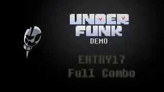 Underfunk DEMO | ENTRY 17 | Forced Song FC
