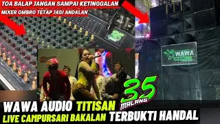 WAWA AUDIO TITISAN 35 AUDIO MALANG || LIVE CAMPURSARI BAKALAN BULULAWANG