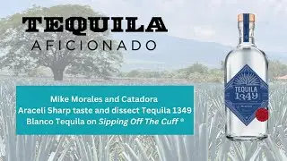 Tequila Aficionado Sipping Off The Cuff &reg; Tequila 1349 Blanco Tequila Review