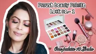 Praush Beauty Palette Look no. 1 | One Palette 10 Looks | Makeup Tutorial | Kavya Kainth