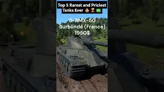 Top 5 Rarest and Priciest Tanks Ever 💰🏆💵 | #warthunder #military #tank