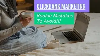ClickBank Affiliate Marketing Mistakes