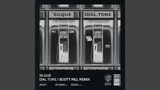 Dial Tone (Scott Rill Remix)