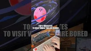 Five Websites for When You're Bored (2nd one in my fav)