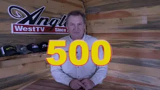 Angler West 500th Episode Special