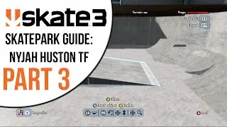 Skate 3 SkatePark Guide - Nyjah Huston TF - Part 3
