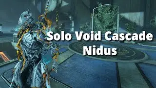 Solo Void Cascade lvl cap w/ Nidus | Warframe