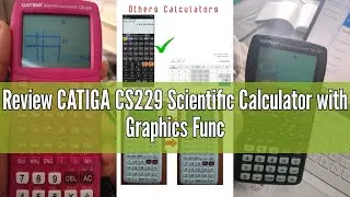 Review CATIGA CS229 Scientific Calculator with Graphics Functions, Multiple Modes with Intuitive Use