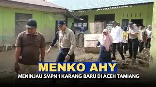 Alat Berat Masuk SMP 1 Karang Baru, Menko AHY Percepat Pemulihan Pascabencana
