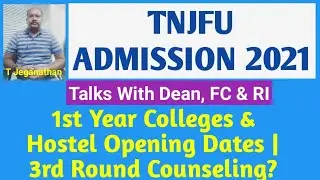 TNJFU 2021 | 1st Year College Opening & 3rd Round Counseling Updates