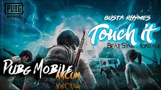 Touch It ( Busta Rhymes) - PUBG Mobile Montage I Beat Sync