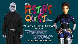 Uncle Fester's Quest - Labyrinth Area (Perfect Dark 64 Instrument).
