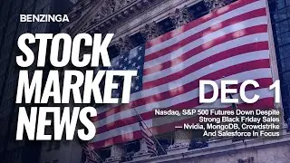 Stock Market News Today | Futures Down Despite Strong Black Friday Sales | Dec 1, 2025
