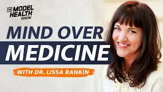 Dr Lissa Rankin Interview: Mind Over Medicine
