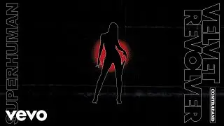 Velvet Revolver - Superhuman (Official Audio)