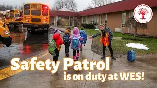Look out! Safety Patrol is on duty at Williamson Elementary School