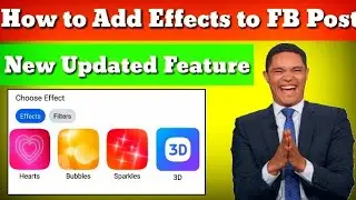 HOW TO ADD EFFECTS TO FACEBOOK PHOTO POST | NEW FEATURE | Khennes TV