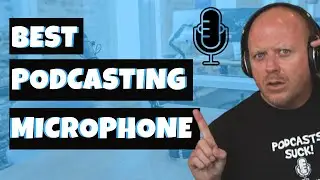 Podcasting 101: How To Choose The Best Podcasting Microphone