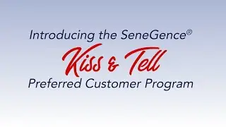 SeneGence&reg; Kiss & Tell Preferred Customer Program - Canada