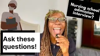 Top questions to ask in a NURSING school ADMISSIONS interview| The student Guide
