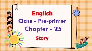 Class -  Pre Primer | English | Easy Learning for Kids | Educational Video