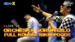TIPE-X LIVE IN ORCHESKA GORONTALO !! LAGU LAMA ARANSEMEN BARU!!